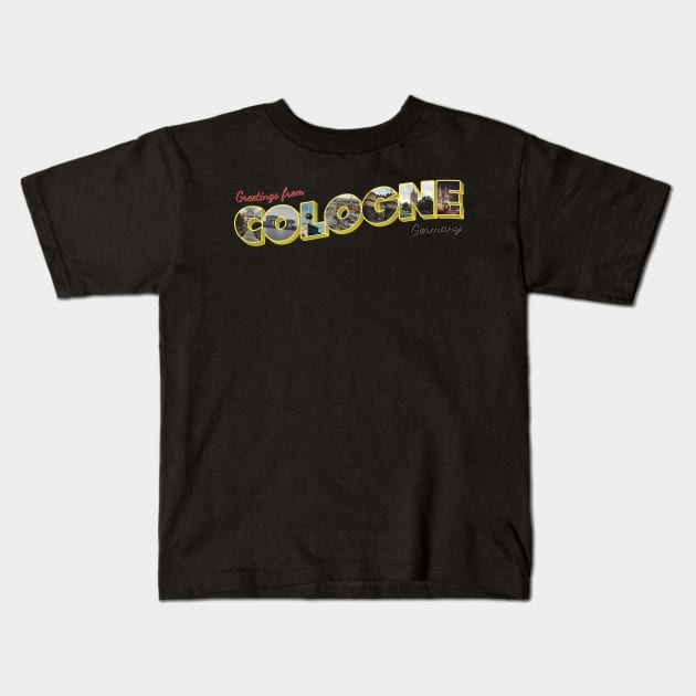 Greetings from Cologne in Germany vintage style retro souvenir Kids T-Shirt by DesignerPropo